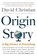 Origin Story, David Christian - Paperback - 9780316392013