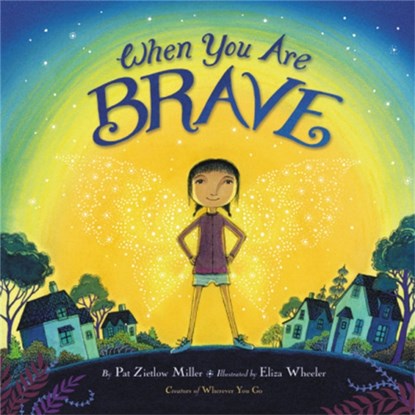 When You Are Brave, Pat Zietlow Miller - Gebonden - 9780316392525