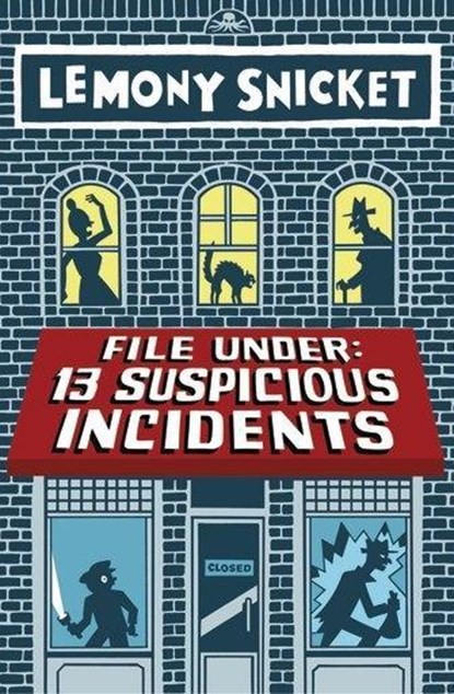 File Under: 13 Suspicious Incidents, Lemony Snicket - Paperback - 9780316393065