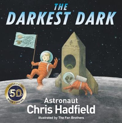 The Darkest Dark, Colonel Chris Hadfield - Gebonden - 9780316394727