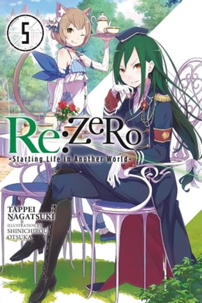 Re:ZERO -Starting Life in Another World-, Vol. 5 (light novel), Tappei Nagatsuki ; Shinichirou Otsuka - Ebook - 9780316398466