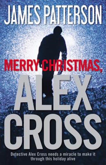MERRY XMAS ALEX CROSS, James Patterson - Gebonden - 9780316399531