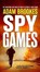 Spy Games, Adam Brookes - Paperback - 9780316399890