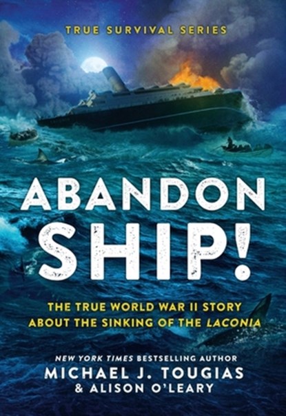 Abandon Ship!, Alison O'Leary ; Michael J Tougias - Gebonden - 9780316401371