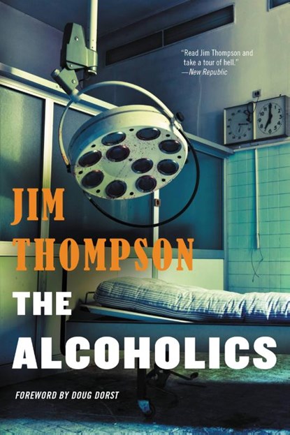 Thompson, J: Alcoholics, Jim Thompson - Paperback - 9780316403955