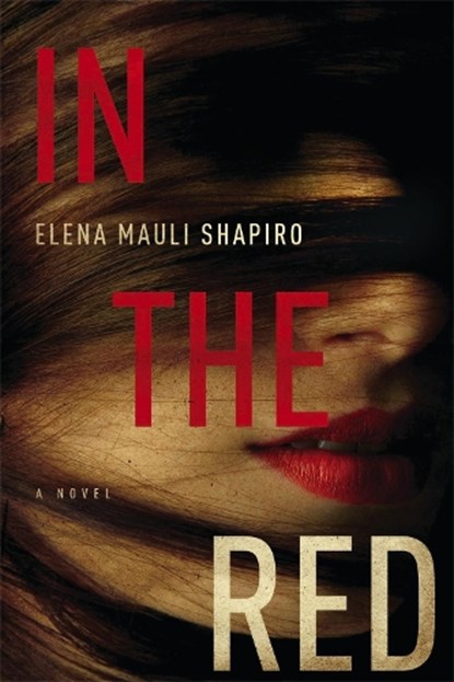 In The Red, Elena Mauli Shapiro - Gebonden - 9780316405362
