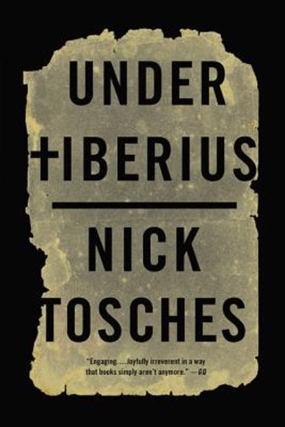 Under Tiberius, Nick Tosches - Paperback - 9780316405645