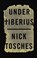 Under Tiberius, TOSCHES,  Nick - Gebonden - 9780316405669