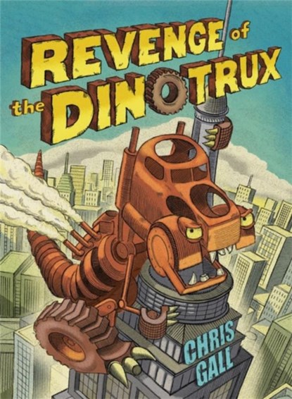 Revenge of the Dinotrux, Chris Gall - Gebonden - 9780316406352