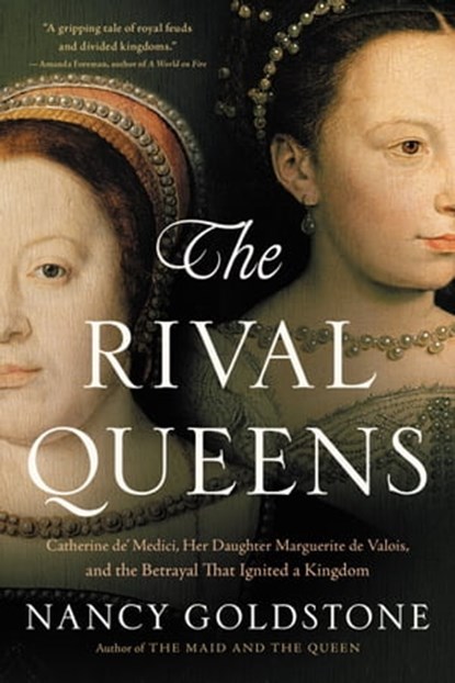 The Rival Queens, Nancy Goldstone - Ebook - 9780316409674