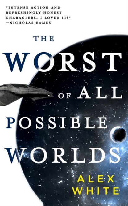 The Worst of All Possible Worlds, Alex White - Paperback - 9780316412148