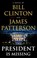 PRESIDENT IS MISSING, James Patterson ;  Bill Clinton - Gebonden - 9780316412698