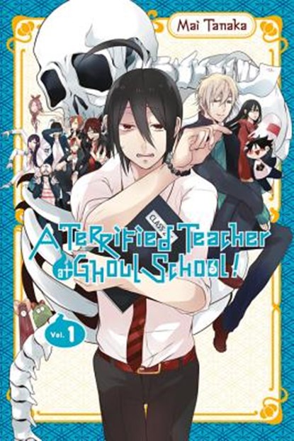 A Terrified Teacher at Ghoul School!, Vol. 1, Amanda Haley ; Lys Blakeslee ; Mai Tanaka - Paperback - 9780316414173