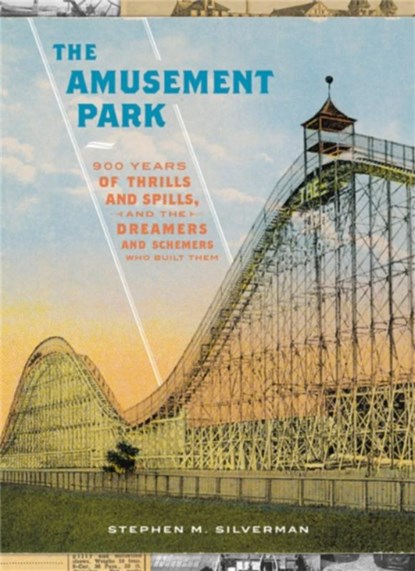 The Amusement Park, Stephen M. Silverman - Gebonden - 9780316416481