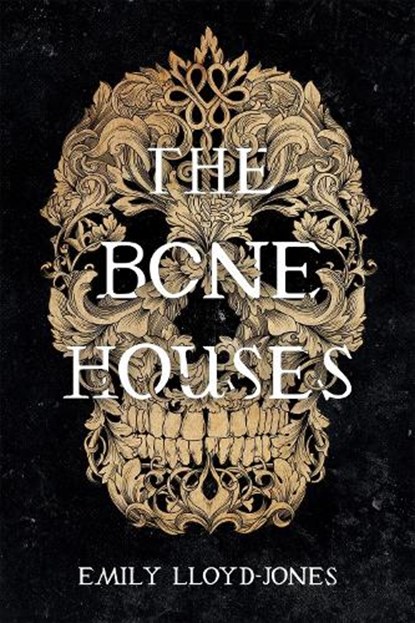 The Bone Houses, Emily Lloyd-Jones - Paperback - 9780316418423
