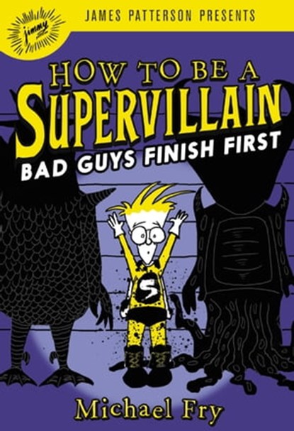 How to Be a Supervillain: Bad Guys Finish First, Michael Fry - Ebook - 9780316420174