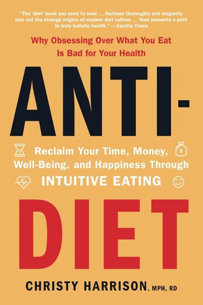 Harrison, C: Anti-Diet, Christy Harrison - Paperback - 9780316420372