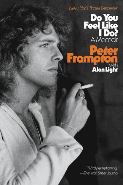 Do You Feel Like I Do?, Alan Light ; Peter Frampton - Paperback - 9780316425346