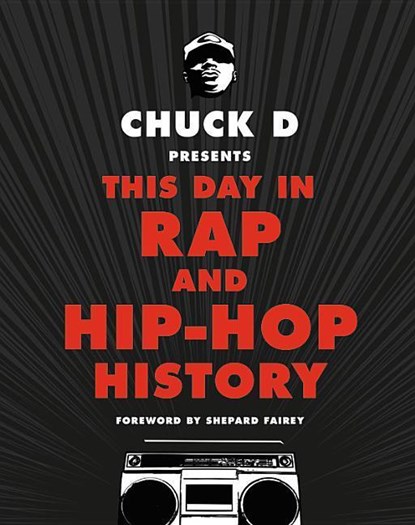 Chuck D Presents This Day in Rap and Hip-Hop History, Chuck D - Gebonden - 9780316430975