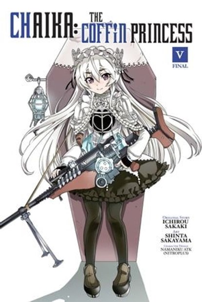 Chaika: The Coffin Princess, Vol. 5, Ichirou Sakaki ; Shinta Sakayama ; Abigail Blackman - Ebook - 9780316433723