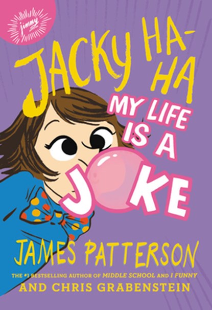 Jacky Ha-Ha: My Life Is a Joke, James Patterson - Gebonden - 9780316433761