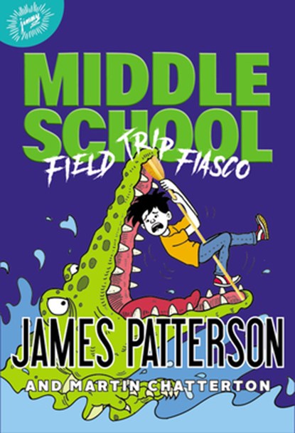 Middle School: Field Trip Fiasco, James Patterson - Gebonden - 9780316433778