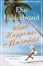 What Happens in Paradise | Elin Hilderbrand | 
