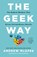 The Geek Way, Andrew McAfee - Gebonden - 9780316436700