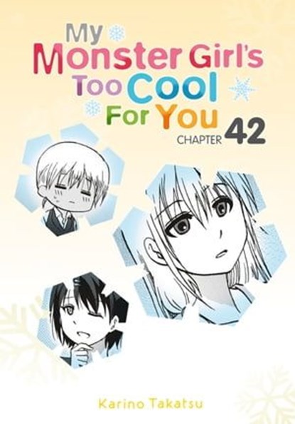 My Monster Girl's Too Cool for You, Chapter 42, Karino Takatsu ; Rochelle Gancio - Ebook - 9780316439404