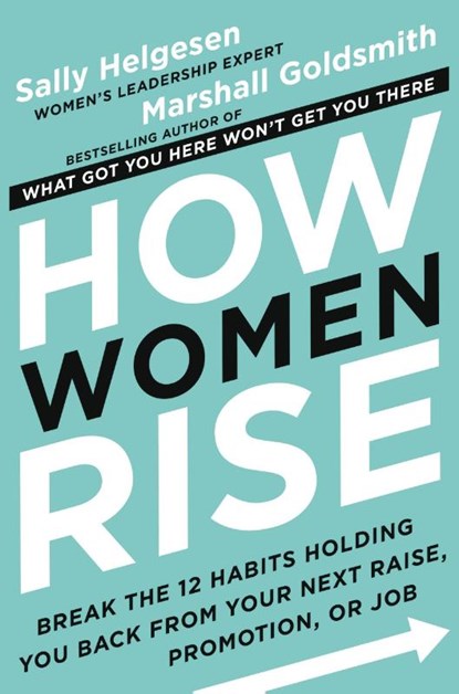 How Women Rise, Sally Helgesen ; Marshall Goldsmith - Gebonden - 9780316440127