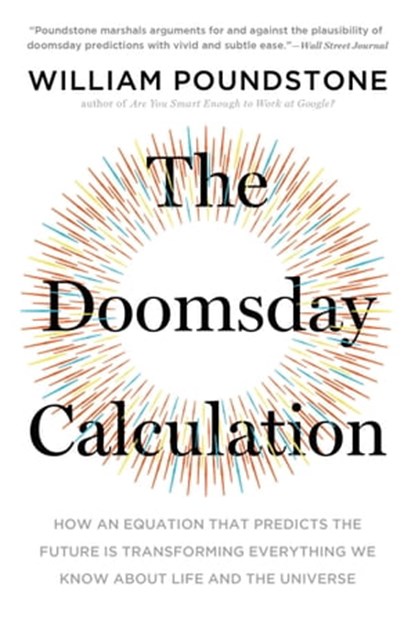 The Doomsday Calculation, William Poundstone - Ebook - 9780316440714