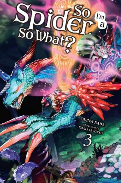 So I'm a Spider, So What?, Vol. 3 (light novel), Jenny McKeon ; Okina Baba ; Tsukasa Kiryu - Paperback - 9780316442909