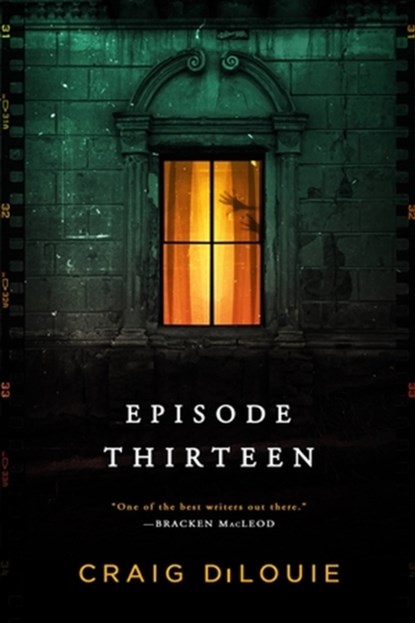 Episode Thirteen, Craig DiLouie - Paperback - 9780316443104