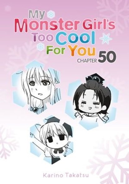 My Monster Girl's Too Cool for You, Chapter 50, Karino Takatsu ; Rochelle Gancio - Ebook - 9780316445566
