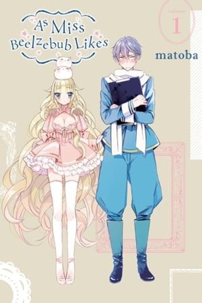 As Miss Beelzebub Likes, Vol. 1, matoba ; Rina Mapa - Ebook - 9780316447690