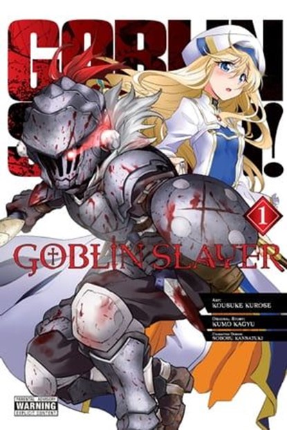 Goblin Slayer, Vol. 1 (manga), Noboru Kannatuki ; Kousuke Kurose ; Kumo Kagyu ; Bianca Pistillo - Ebook - 9780316448185