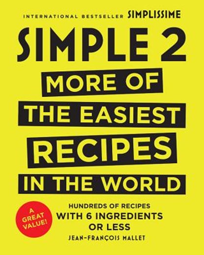 Simple 2: More of the Easiest Recipes in the World, Jean-Francois Mallet - Gebonden - 9780316448666