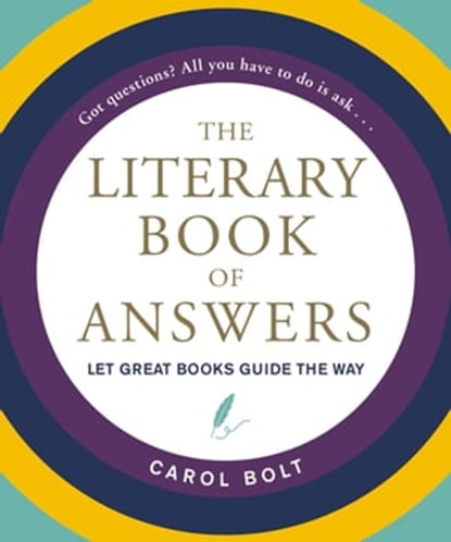 The Literary Book of Answers, Carol Bolt - Ebook - 9780316449953