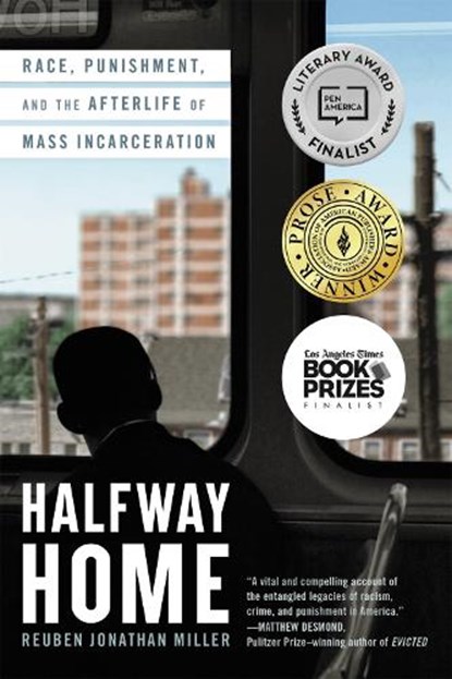 Halfway Home, Reuben Jonathan Miller - Paperback - 9780316451482