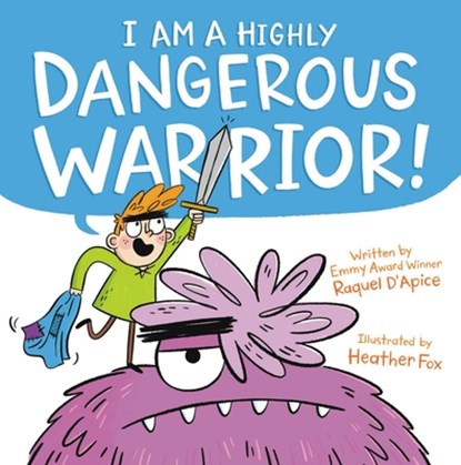 I Am a Highly Dangerous Warrior!, Raquel D'Apice - Gebonden - 9780316453974