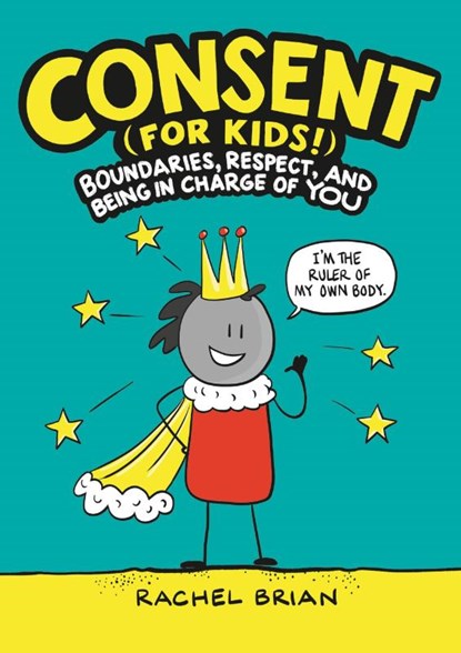 Brian, R: Consent (for Kids!), Rachel Brian - Gebonden - 9780316457736