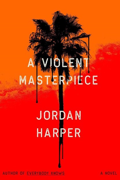 Harper, J: Violent Masterpiece, Jordan Harper - Gebonden - 9780316458405