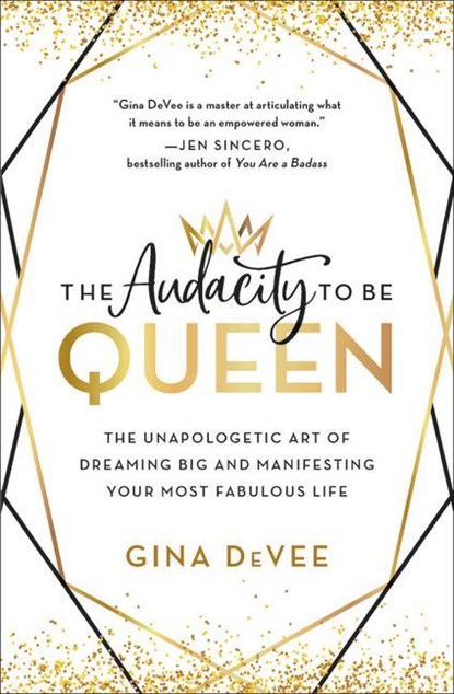 The Audacity to Be Queen, Gina DeVee - Gebonden - 9780316458795