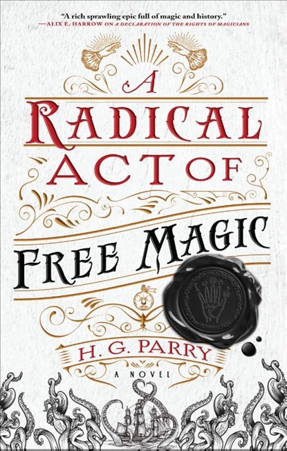 A Radical Act of Free Magic, H G Parry - Gebonden - 9780316459143