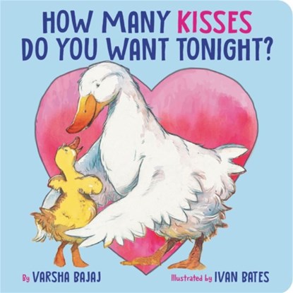 How Many Kisses Do You Want Tonight?, Varsha Bajaj - Gebonden - 9780316459921