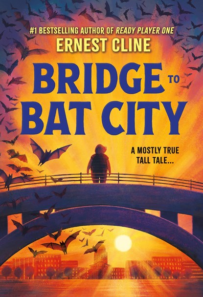 Cline, E: Bridge to Bat City, Ernest Cline - Gebonden - 9780316460583