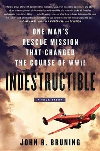 Indestructible, BRUNING,  John R. - Gebonden - 9780316464307