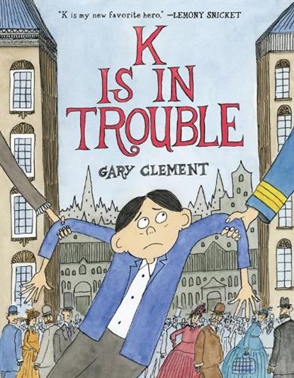 K Is in Trouble (A Graphic Novel), Gary Clement - Paperback - 9780316468602