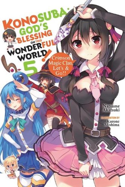 Konosuba: God's Blessing on This Wonderful World!, Vol. 5 (Novel), Natsume Akatsuki - Paperback - 9780316468787