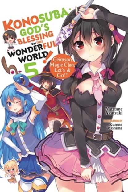 Konosuba: God's Blessing on This Wonderful World!, Vol. 5 (light novel), Natsume Akatsuki ; Kurone Mishima - Ebook - 9780316468794